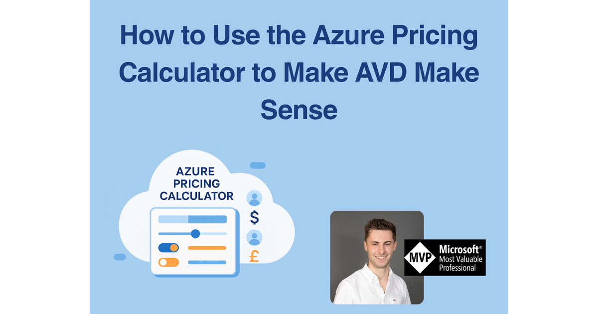 How to Use the Azure Pricing Calculator to Make AVD Make Sense 9to5Azure