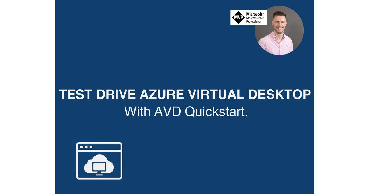 Test-Drive Azure Virtual Desktop with Microsoft's New AVD Quickstart ...